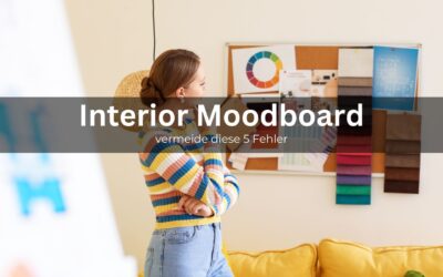 Interior Moodboard 5 Fehler die du vermeiden solltest